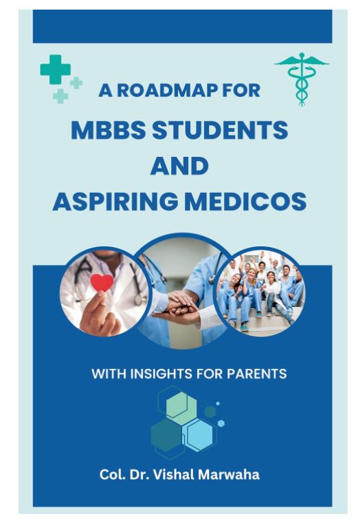 A ROADMAP FOR MBBS STUDENTS AND ASPIRING MEDICOS: With Insights for Parents